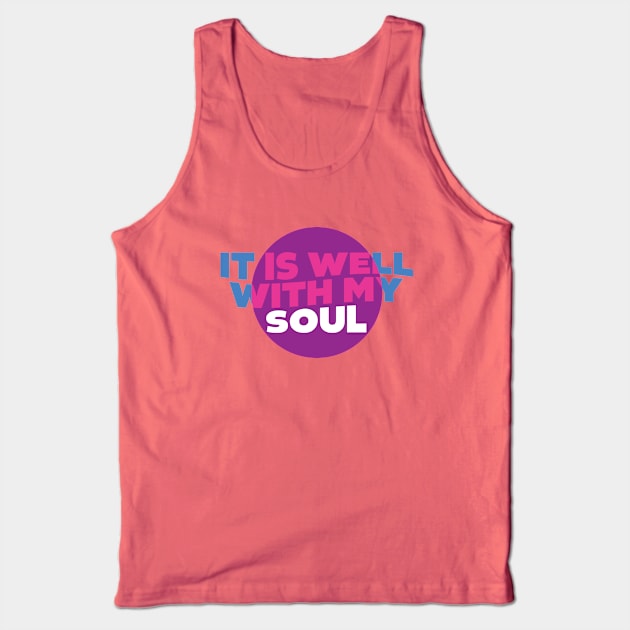 It is Well with my Soul Tank Top by WLK ON WTR Designs